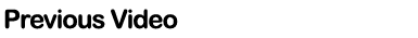 Go to previous video